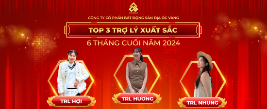 TỔNG KẾT 6 THÁNG CUỐI NĂM 2024 - VINH DANH TOP 3 TRỢ LÝ XUẤT SẮC